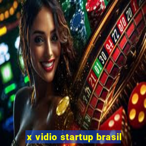 x vidio startup brasil